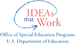 IDEAs That Work - Office of Special Education Programs, U.S. Department of Education